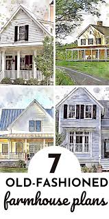 7 gorgeously old fashioned farmhouse plans