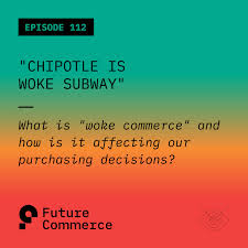 chipotle is woke subway future commerce