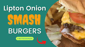 lipton onion smash burgers a better