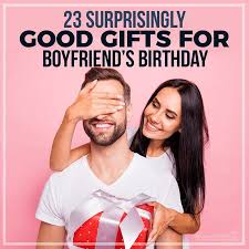 good gifts for boyfriends birthday