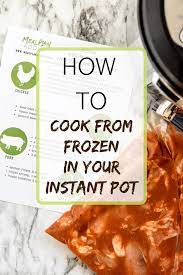 cook from frozen in your instant pot