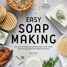 easy soap making natural recipes for
