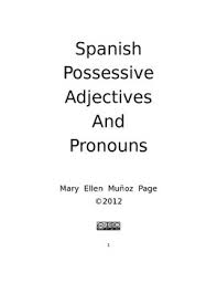 Spanish Possessive Adjectives And Pronouns Revised