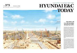 Hyundai engineering and construction (hyundai e&c) co., ltd. Hyundai E C Hyundai E C Web Magazine Vol 273 Check Facebook