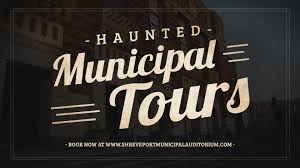Haunted Municipal Tour 10 11 19 Shreveport Municipal