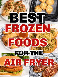 air fryer best frozen foods air