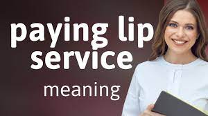understanding paying lip service a