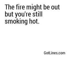 firefighter pick up lines