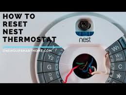 how to reset nest thermostat you