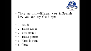 How to pronounce goodbye in spanish. How To Say Goodbye In Spanish Youtube