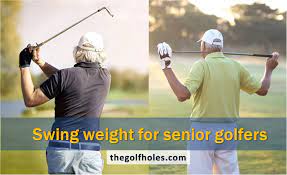 swing weight for senior golfers
