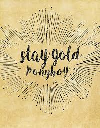 Stay gold ponyboy classic 80s. Free Poster With Every Order The Outsiders Poem Stay Gold Pony Boy Inspirational Wall Art Literary Quote Printable Posters Kolenik Handmade Products
