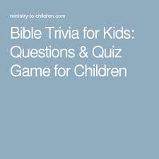 Trivia questions bible trivia questions & answers. Kids Bible Trivia Questions Quiz Game For Children Bible For Kids Bible Quiz Bible Facts