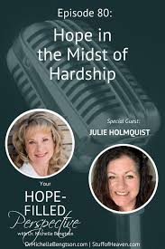 I put a piece of cantaloupe a. Hope In The Midst Of Hardship Episode 80 Dr Michelle Bengtson