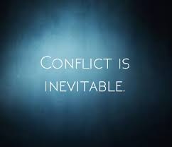 Inevitable — 1 inevitable , ineluctable , inescapable , unescapable , unavoidable are comparable inevitable ( see also certain ) implies that causes are already in operation or that the conditions. Conflict Is Inevitable Manage It The Achievement Centre