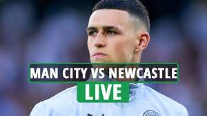 Man City vs. Newcastle LIVE: Stream ...