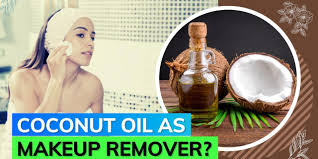 coconut oil to remove makeup know what