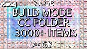 7 gb my entire build mode cc folder