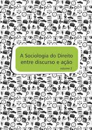 Check spelling or type a new query. A Sociologia Do Direito Entre Discurso E Acao Volume 2 By Abrasd Issuu