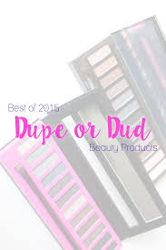beauty dupes best worst of 2016