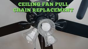 ceiling fan pull chain replacement