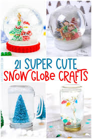 21 Cute Snow Globe Crafts Kids Can Make