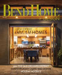 Bend Home Design Fall 2019 By Oregon Media Issuu