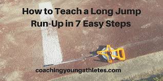 How To Teach A Long Jump Run Up In 7 Easy Steps Coaching