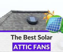 top 7 best solar attic fans 2023