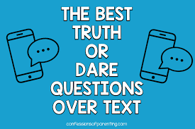 truth or dare questions over text