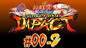 Naruto Shippuden: Ultimate Ninja Impact - PSP - #00-2. Naruto Returns - A  Test Of Strength - YouTube