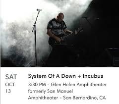 1 8 Tickets System Of A Down Incubus 10 13 18 Glen