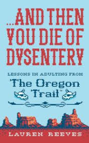 You need to enable javascript to run this app. Quiz How Would You Have Died On The Oregon Trail Book Riot