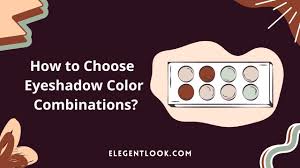 choose eyeshadow color combinations