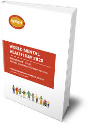However, aspects of prevention of mental disorders and promotion of mental health had lagged behind. World Mental Health Day 2020 World Federation For Mental Health