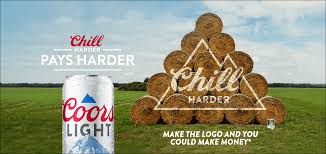chill harder pays harder coors light