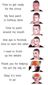 putting on clown makeup know your meme
