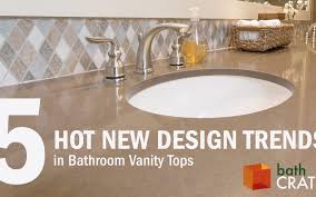 design trends in bathroom vanity tops