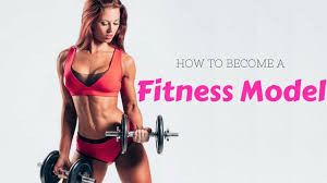 how to become a fitness model 10