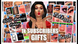 1k subscribers gifts 500 makeup cc