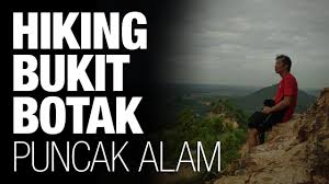 Add photo for bukit botak. Hiking Bukit Cherakah Bukit Botak At Puncak Alam Youtube