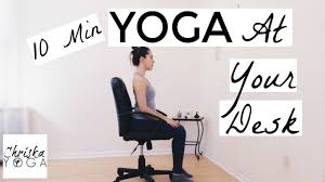 Yoga At Your Desk 10 Min Office Yoga Stretches Chair Yoga For Everyone Yoga At Work