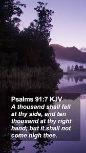Psalms 91:7 KJV Mobile Phone Wallpaper - A thousand shall fall at thy side,  and ten