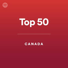 Canada Top 50 On Spotify