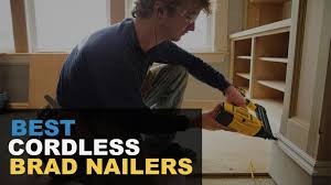 best cordless brad nailers in 2023