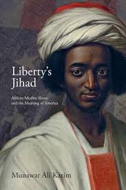 Liberty's Jihad: African Muslim Slaves and the Meaning of America (Paperback) | A Room Of One's Own Books & Gifts