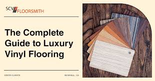 the complete guide to luxury vinyl flooring