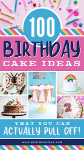 Choose from different varieties, flavors, designs and fresh birthday cakes. 100 Easy Birthday Cake Ideas For Kids That Anyone Can Make What Moms Love