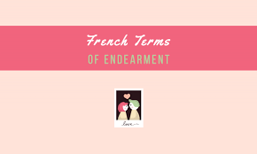 80 french terms of endearment to call