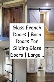 Glass French Doors Barn Doors For